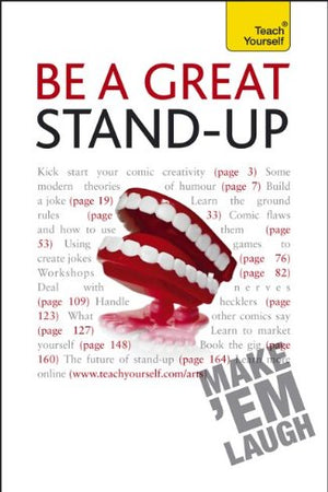 Be a Great Stand-Up: A Teach Yourself Guide (Teach Yourself: Reference)