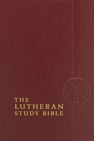 The Lutheran Study Bible: English Standard Version