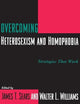 Overcoming Heterosexism and Homophobia