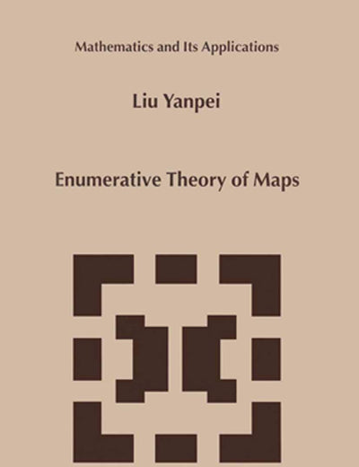 Enumerative Theory Of Maps (Mathematics and Its Applications, 468)