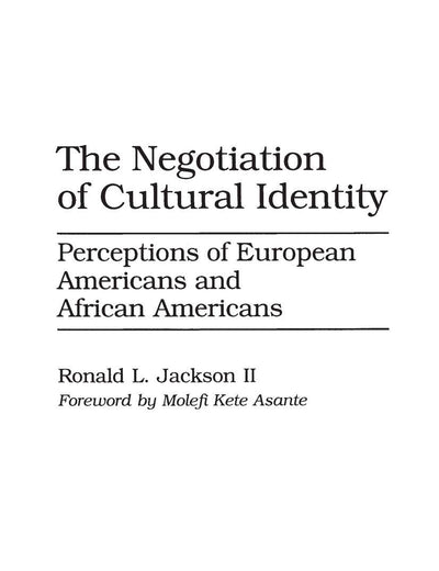 The Negotiation of Cultural Identity: Perceptions of European Americans and African Americans