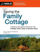 Saving the Family Cottage: A Guide to Succession Planning for Your Cottage, Cabin, Camp or Vacation Home