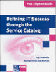 Defining It Success Through The Service Catalog: A Management Guide