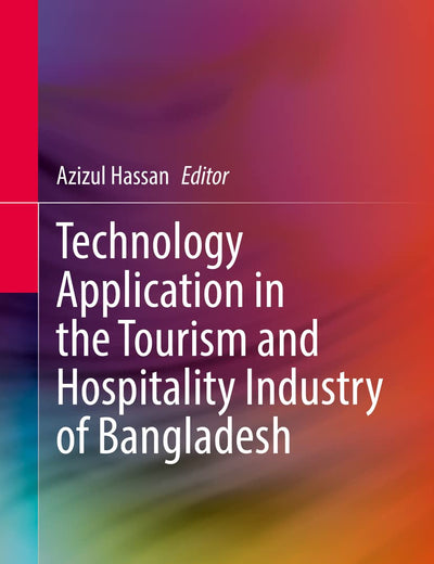 Technology Application in the Tourism and Hospitality Industry of Bangladesh