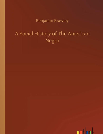 A Social History of The American Negro