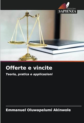 Offerte e vincite: Teoria, pratica e applicazioni (Italian Edition)