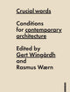 Crucial Words: Conditions for Contemporary Architecture