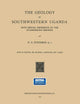 The Geology of Southwestern Uganda: With Special Reference to the Stanniferous Deposits
