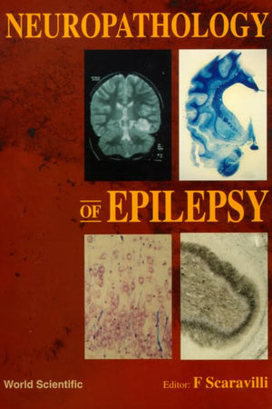 NEUROPATHOLOGY OF EPILEPSY