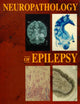 NEUROPATHOLOGY OF EPILEPSY
