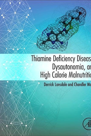 Thiamine Deficiency Disease, Dysautonomia, and High Calorie Malnutrition