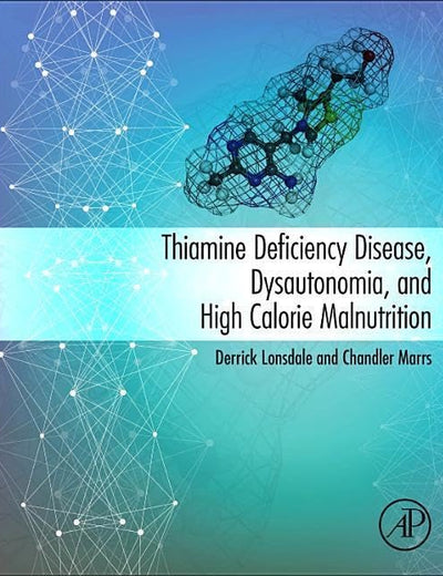 Thiamine Deficiency Disease, Dysautonomia, and High Calorie Malnutrition
