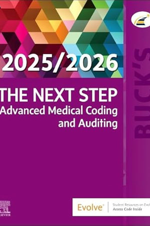 Buck's The Next Step: Advanced Medical Coding and Auditing, 2025/2026 Edition