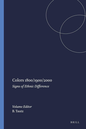 Colors 1800/1900/2000: Signs of Ethnic Difference (Amsterdamer Beiträge zur neueren Germanistik, 56)