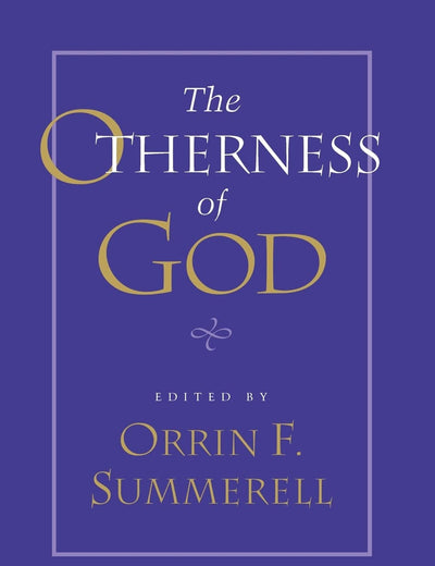 The Otherness of God (Studies in Religion and Culture)