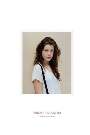 Rineke Dijkstra: The Louisiana Book