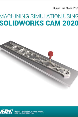 Machining Simulation Using SOLIDWORKS CAM 2020