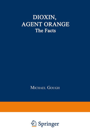 Dioxin, Agent Orange: The Facts