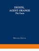 Dioxin, Agent Orange: The Facts
