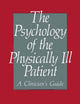 The Psychology of the Physically Ill Patient: A Clinician’s Guide