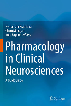 Pharmacology in Clinical Neurosciences: A Quick Guide