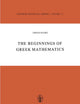 The Beginnings of Greek Mathematics (Synthese Historical Library, 17)