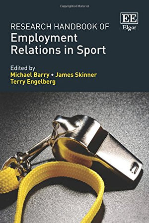 Research Handbook of Employment Relations in Sport (Research Handbooks in Business and Management series)