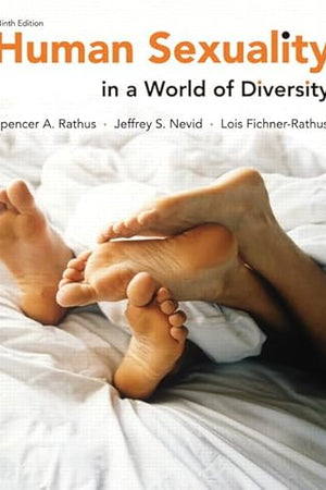Human Sexuality in a World of Diversity (case) (9th Edition)