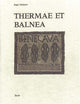 Thermae et Balnea