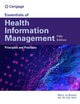Essentials of Health Information Management: Principles and Practices: Principles and Practices (MindTap Course List)