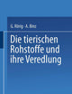 Die tierischen Rohstoffe und ihre Veredlung (German Edition)