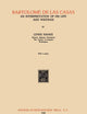 Bartolomé de Las Casas: An Interpretation of His Life and Writings