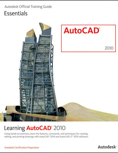Learning AutoCAD 2010 and AutoCAD LT 2010