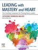 Leading with Mastery and Heart: The Coaching Companion for Thriving Nurse Leaders
