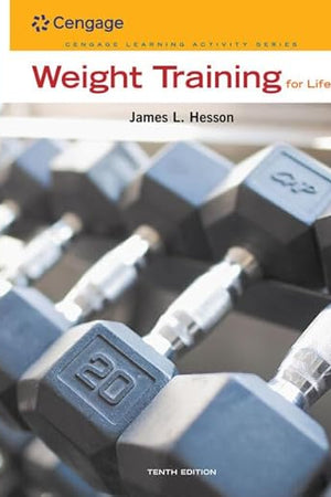 Weight Training for Life (Cengage Learning Activity)