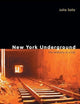 New York Underground: The Anatomy of a City