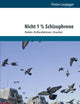 Nicht 1 % Schizophrene: Risiken, Einflussfaktoren, Ursachen (German Edition)