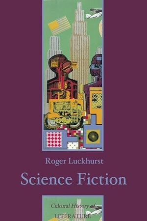 Science Fiction (Cultural History of Literature)