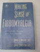 Making Sense of Fibromyalgia