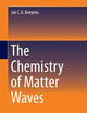 The Chemistry of Matter Waves