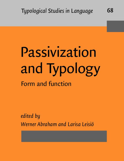 Passivization and Typology (Typological Studies in Language)