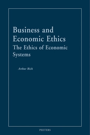 Business and Economic Ethics: The Ethics of Economic Systems