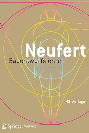Bauentwurfslehre: Grundlagen, Normen, Vorschriften (German Edition)