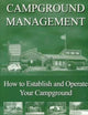 Campground Management: How to Establish and Operate Your Campground