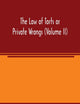 The law of torts or private wrongs (Volume II)