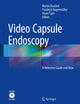 Video Capsule Endoscopy: A Reference Guide and Atlas