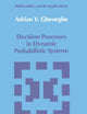 Decision Processes in Dynamic Probabilistic Systems (Mathematics and its Applications, 42)