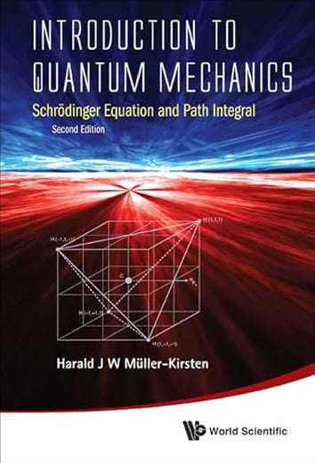 INTRODUCTION TO QUANTUM MECHANICS: SCHRODINGER EQUATION AND PATH INTEGRAL (SECOND EDITION)