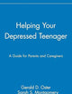 Helping Your Depressed Teenager: A Guide for Parents and Caregivers
