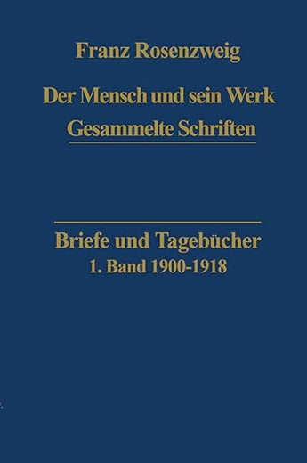 Briefe und Tagebücher (Franz Rosenzweig Gesammelte Schriften, 1) (German Edition)